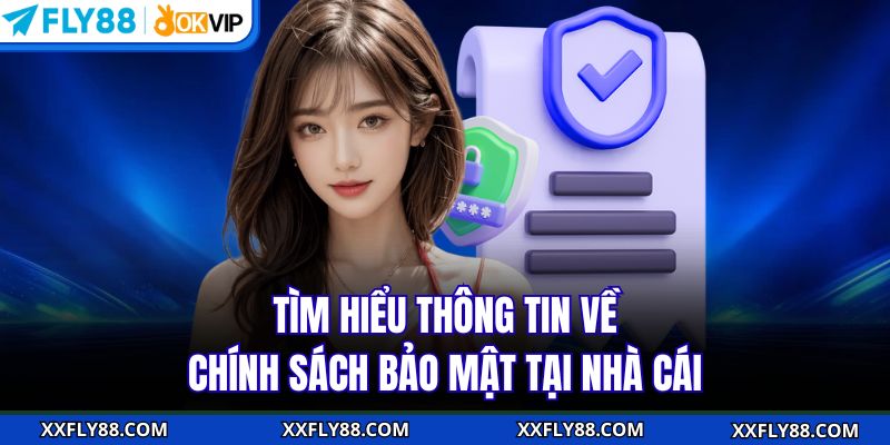 Tìm hiểu thông tin về chính sách bảo mật tại nhà cái
